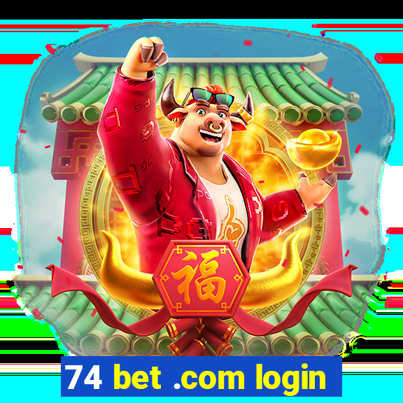 74 bet .com login